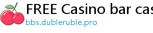 FREE Casino bar casino